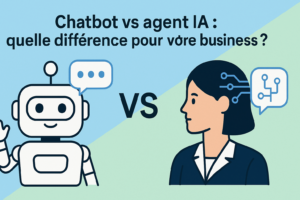 Chatbot vs agent IA : quelle
différence pour votre business ?